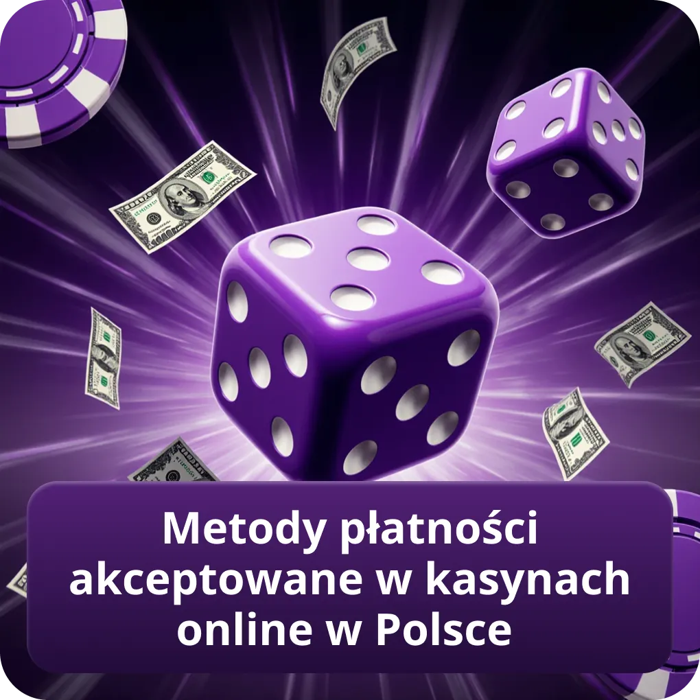 Metody płatności akceptowane w kasynach online w Polsce